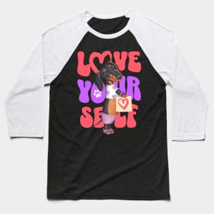 Cute Doxie Dog on a Dachshund Love Yourself tee Baseball T-Shirt